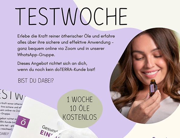 Ätherische Öle kostenlos testen: Entdecke in der Testwoche die Wirkung von doTERRA Ölen für mehr Wohlbefinden, Balance und besseren Schlaf Ätherische Öle Testwoche online kostenlos – doTERRA Öle kennenlernen und natürliche Anwendungen für Wohlbefinden, Schlaf und emotionale Balance entdecken