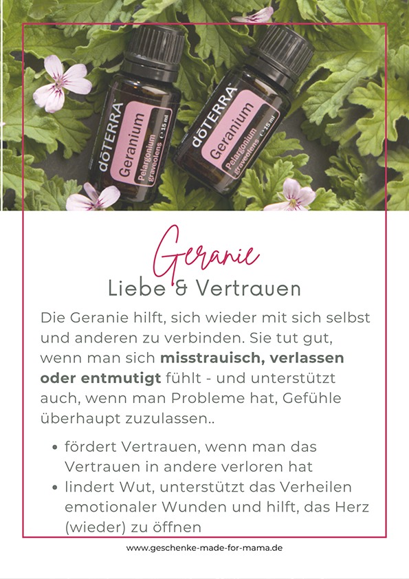 Geranie ätherisches Öl – Liebe, Vertrauen und emotionale Heilung Geranie ätherisches Öl – stärkt Liebe, Vertrauen und hilft, das Herz nach emotionalen Verletzungen wieder zu öffnen