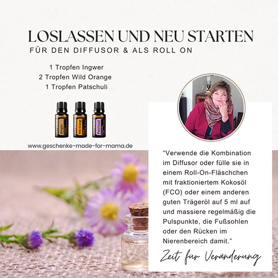 Biografie-und-aetherische-Oele-Rezept Loslassen und neu starten für den Diffusor oder als Roll On DIY Rezept mit ätherischen Öl Ingwer Loslassen und neu starten Blog Geschenke made for Mama
