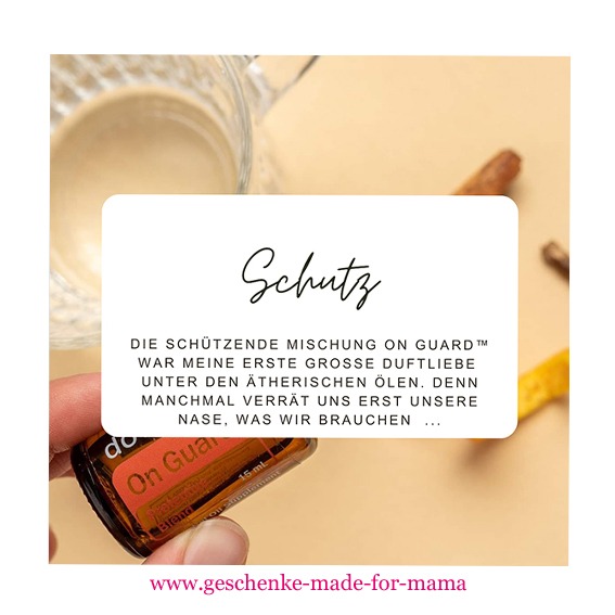 Biografie und ätherische Öle die schützende Mischung On Guard von doTERRA Blog Geschenke made for Mama