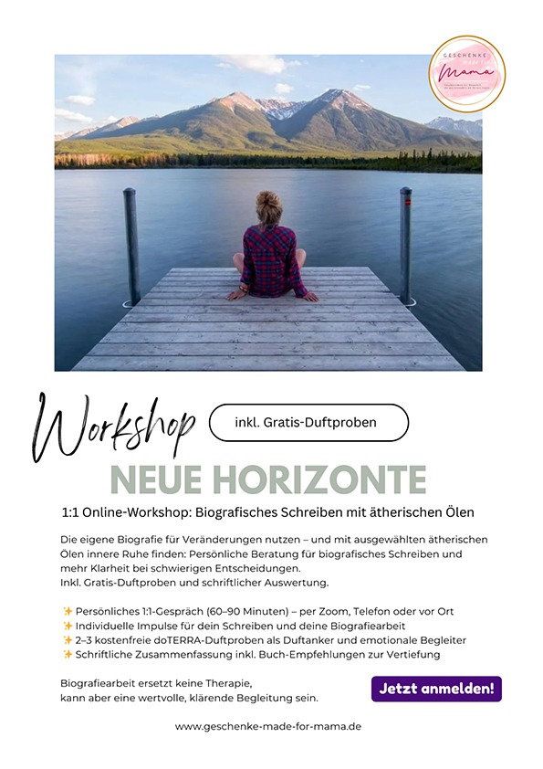 Neue Horizonte - mit biografischem Schreiben und ätherischen Ölen mehr innere Ruhe und Klarheit finden