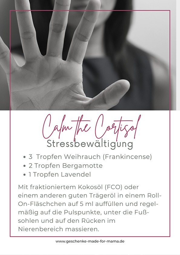 Calm the Cortisol – Roll-On mit ätherischen Ölen gegen Stress Calm the Cortisol Roll-On mit ätherischen Ölen – DIY Mischung mit Weihrauch, Bergamotte und Lavendel zur Stressbewältigung