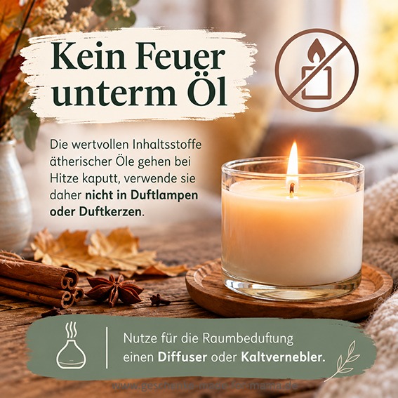 Ätherische Öle nicht erhitzen: Hinweisbild zu Duftlampen, Duftkerzen und Kaltverneblern
