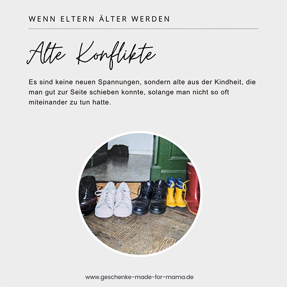 Alte Konflikte Wenn Eltern alt werden Blog Geschenke made for Mama